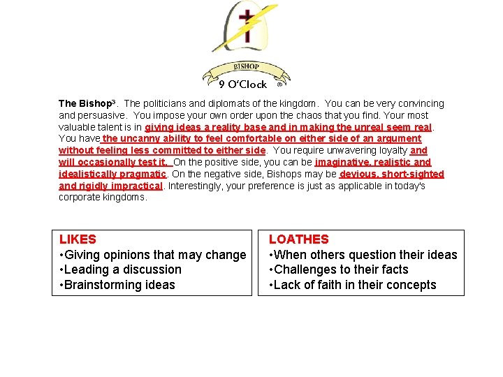 9 O’Clock The Bishop 3. The politicians and diplomats of the kingdom. You can