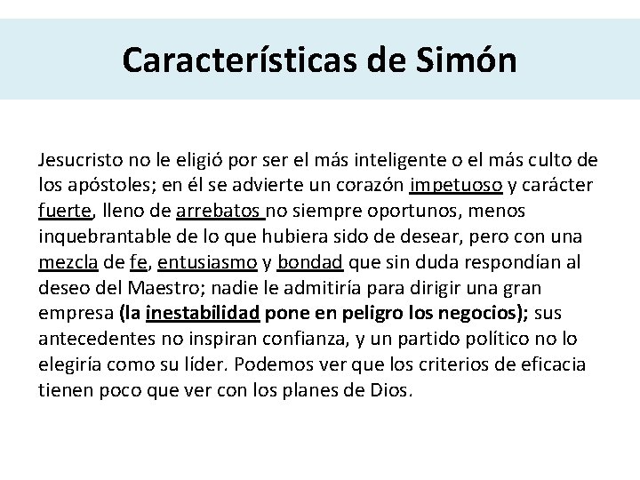 Características de Simón Jesucristo no le eligió por ser el más inteligente o el