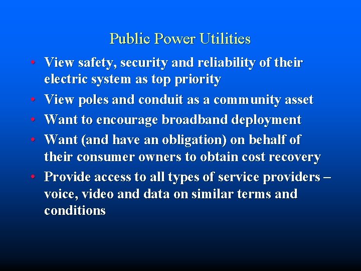 Public Power Utilities • View safety, security and reliability of their electric system as