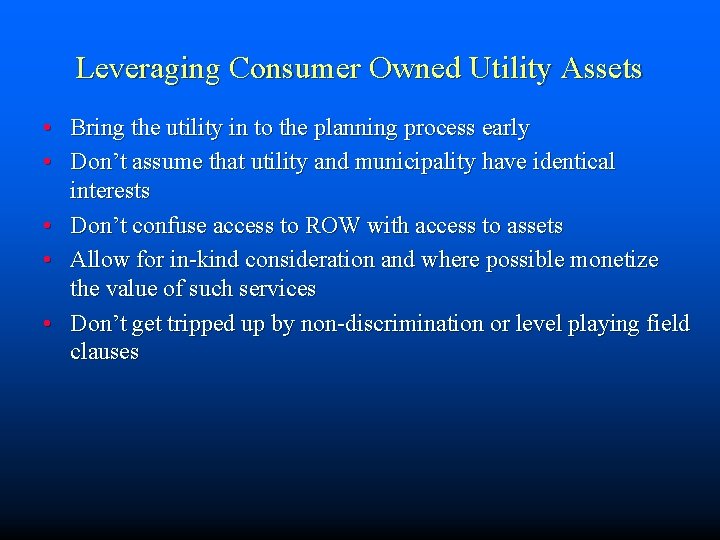 Leveraging Consumer Owned Utility Assets • Bring the utility in to the planning process