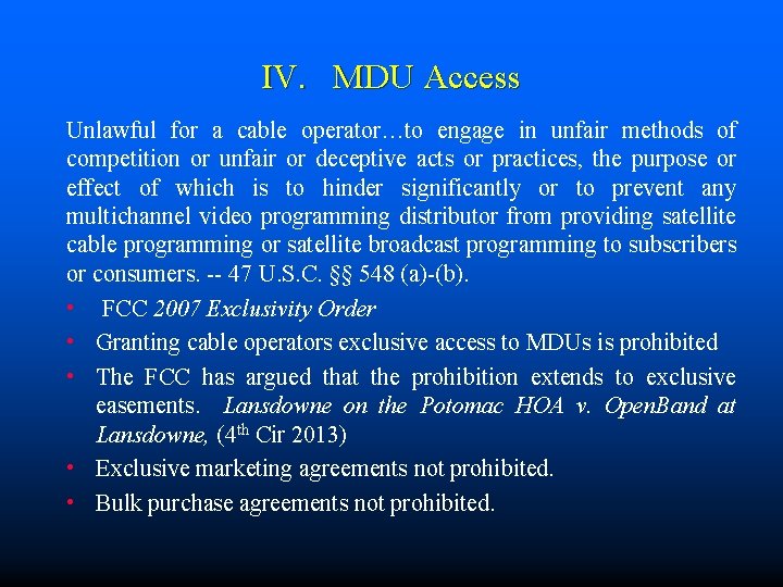 IV. MDU Access Unlawful for a cable operator…to engage in unfair methods of competition