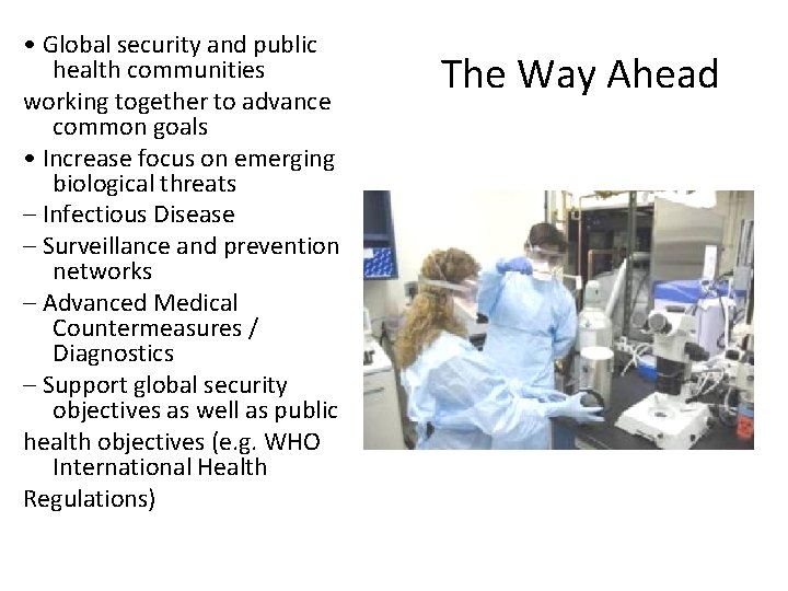  • Global security and public health communities working together to advance common goals