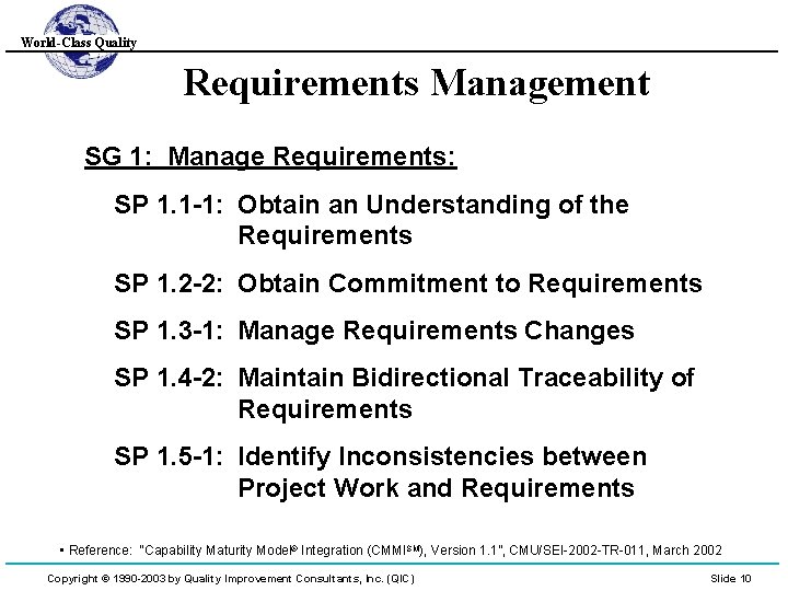 World-Class Quality Requirements Management SG 1: Manage Requirements: SP 1. 1 -1: Obtain an