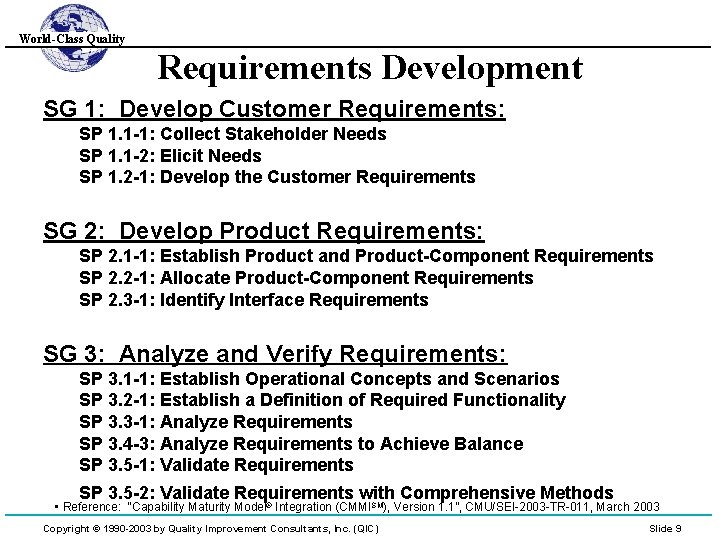 World-Class Quality Requirements Development SG 1: Develop Customer Requirements: SP 1. 1 -1: Collect
