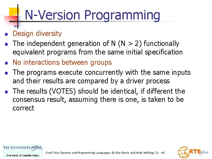 N-Version Programming n n n Design diversity The independent generation of N (N > N-Version Programming n n n Design diversity The independent generation of N (N >