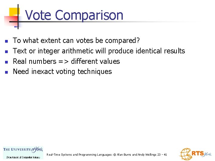 Vote Comparison n n To what extent can votes be compared? Text or integer Vote Comparison n n To what extent can votes be compared? Text or integer