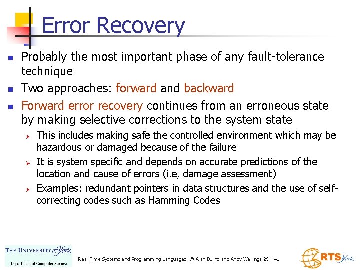 Error Recovery n n n Probably the most important phase of any fault-tolerance technique Error Recovery n n n Probably the most important phase of any fault-tolerance technique