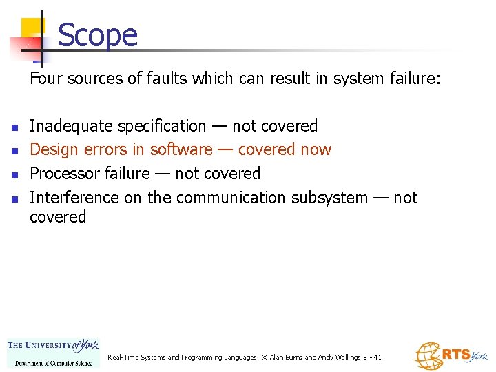 Scope Four sources of faults which can result in system failure: n n Inadequate Scope Four sources of faults which can result in system failure: n n Inadequate