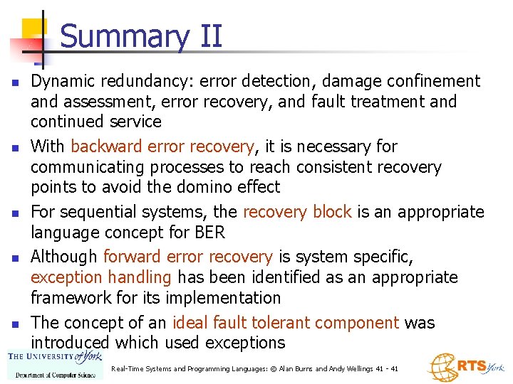 Summary II n n n Dynamic redundancy: error detection, damage confinement and assessment, error Summary II n n n Dynamic redundancy: error detection, damage confinement and assessment, error