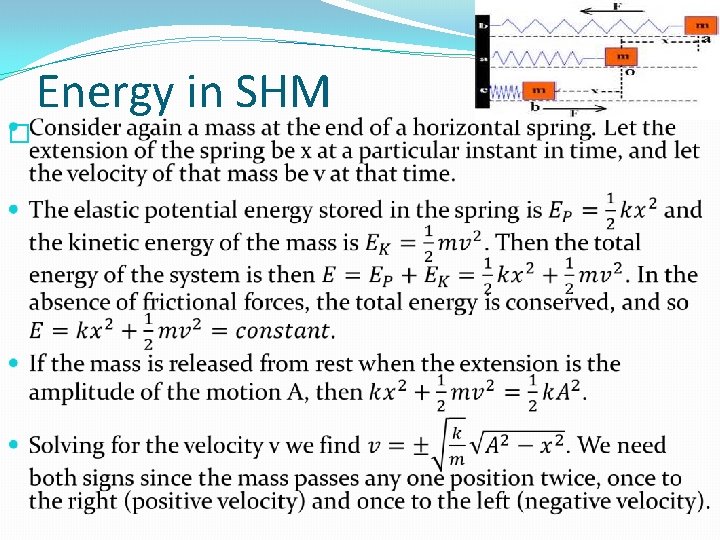 � Energy in SHM � Energy in SHM