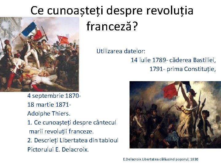 Ce cunoașteți despre revoluția franceză? Utilizarea datelor: 14 iulie 1789 - căderea Bastiliei, 1791