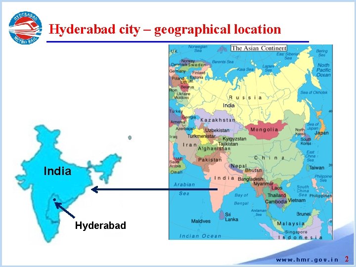 Hyderabad city – geographical location India Hyderabad www. hmr. gov. in 2 