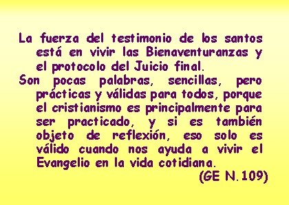 La fuerza del testimonio de los santos está en vivir las Bienaventuranzas y el
