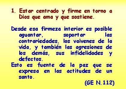 1. Estar centrado y firme en torno a Dios que ama y que sostiene.