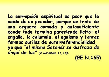 La corrupción espiritual es peor que la caída de un pecador, porque se trata