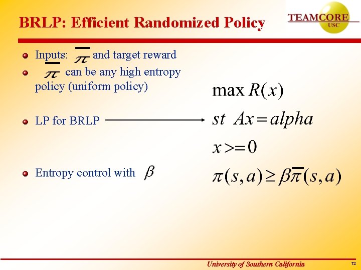 BRLP: Efficient Randomized Policy Inputs: and target reward can be any high entropy policy