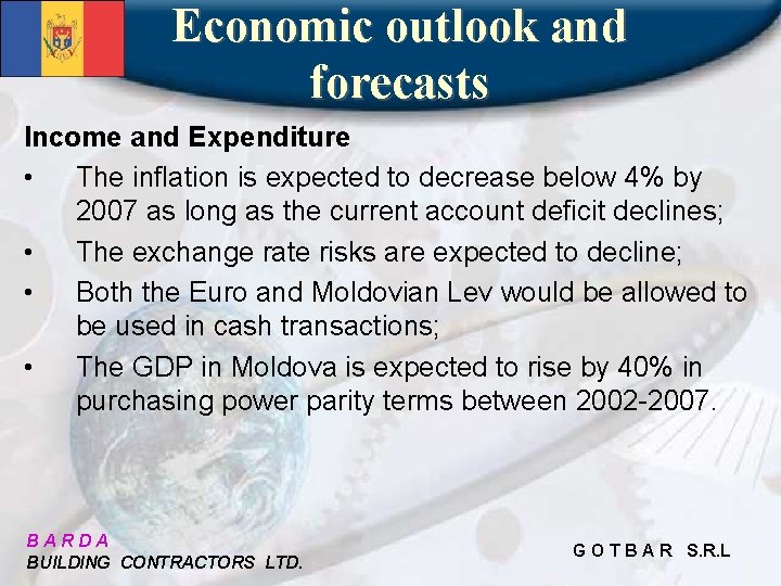 Economic outlook and forecasts Income and Expenditure • The inflation is expected to decrease