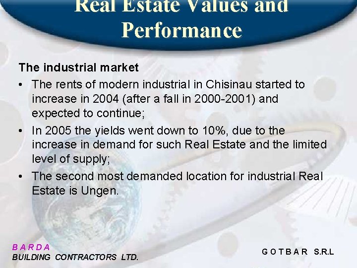 Real Estate Values and Performance The industrial market • The rents of modern industrial