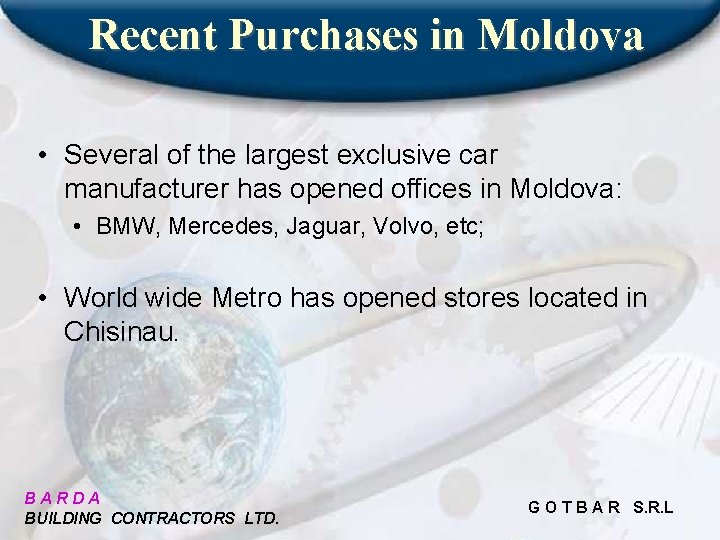 Recent Purchases in Moldova • Several of the largest exclusive car manufacturer has opened