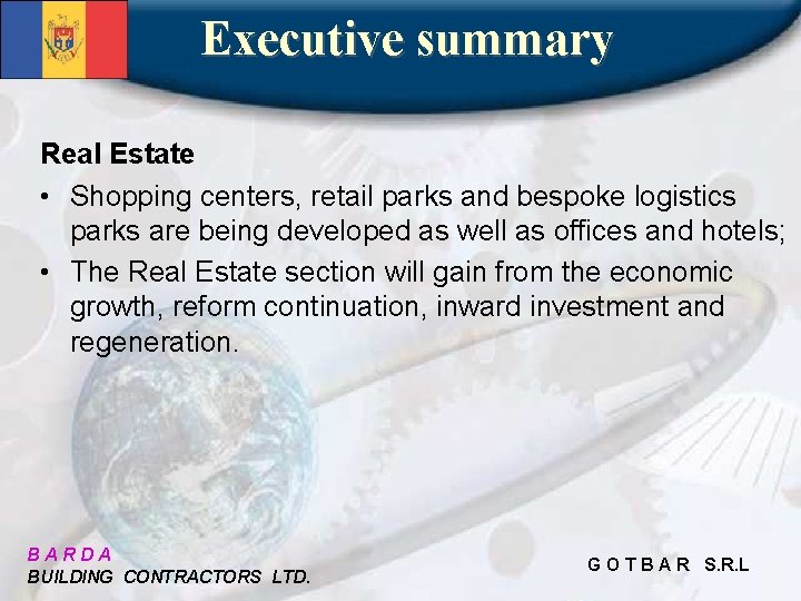 Executive summary Real Estate • Shopping centers, retail parks and bespoke logistics parks are