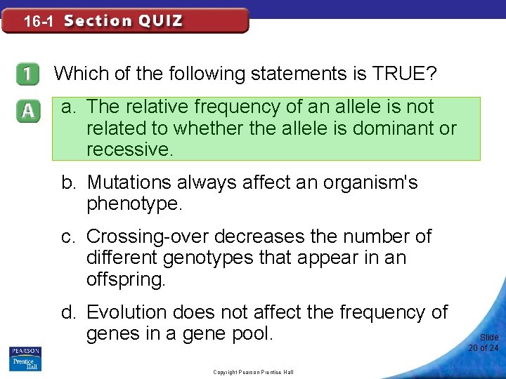 16 -1 Which of the following statements is TRUE? a. The relative frequency of