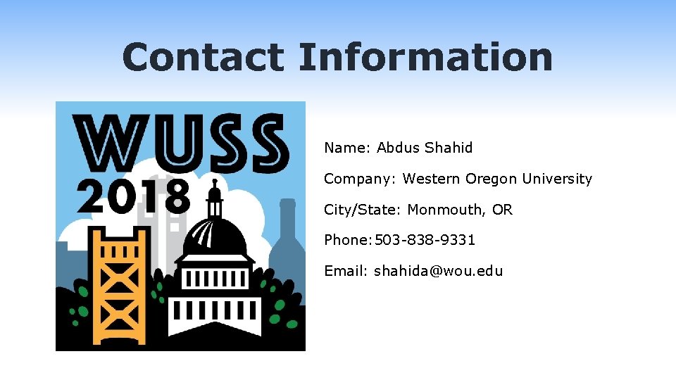 Contact Information Name: Abdus Shahid Company: Western Oregon University City/State: Monmouth, OR Phone: 503