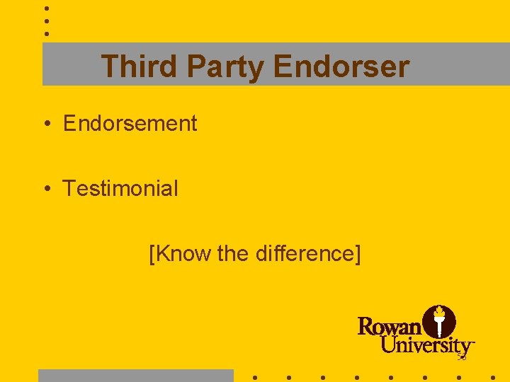 Third Party Endorser • Endorsement • Testimonial [Know the difference] 53 
