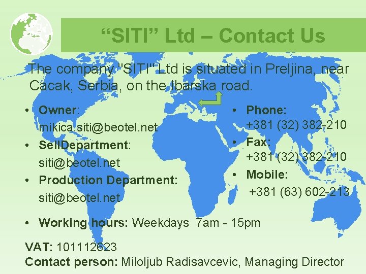 “SITI” Ltd – Contact Us The company "SITI" Ltd is situated in Preljina, near