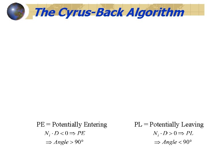 The Cyrus-Back Algorithm PE = Potentially Entering PL = Potentially Leaving 