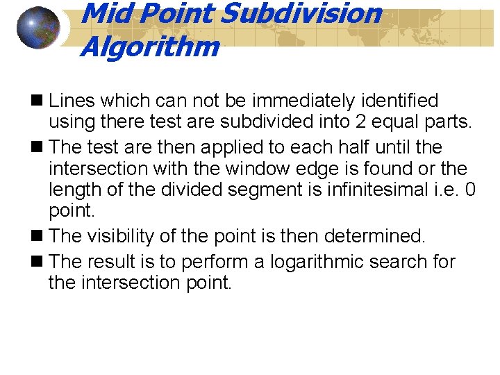 Mid Point Subdivision Algorithm n Lines which can not be immediately identified using there