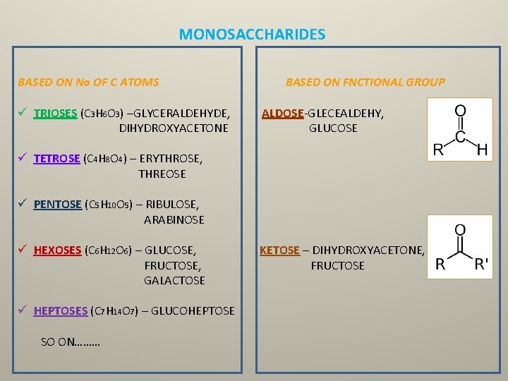 MONOSACCHARIDES BASED ON No OF C ATOMS ü TRIOSES (C 3 H 6 O