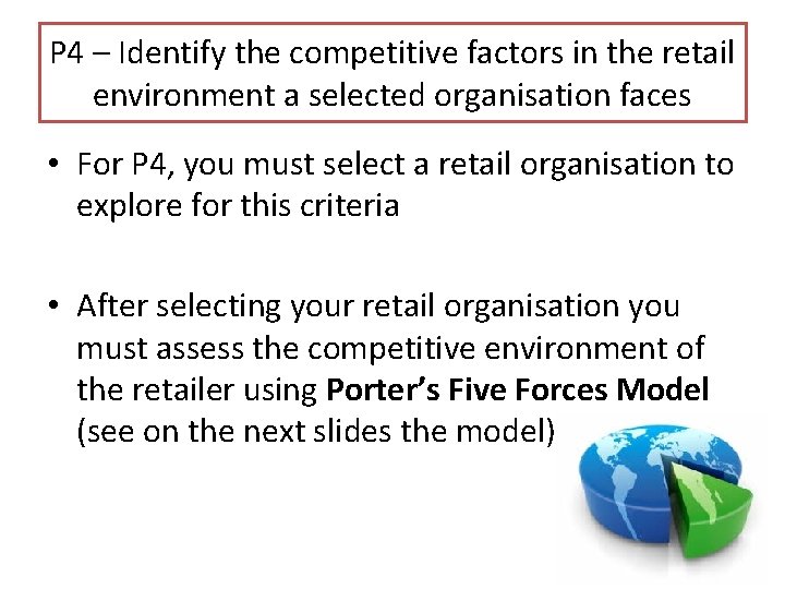 P 4 – Identify the competitive factors in the retail environment a selected organisation