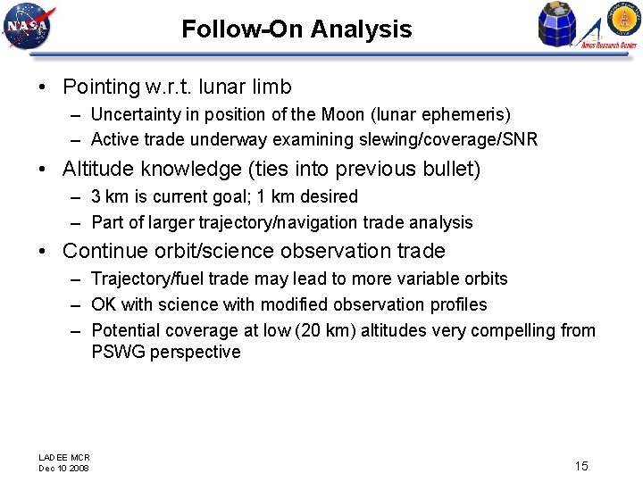 Follow-On Analysis • Pointing w. r. t. lunar limb – Uncertainty in position of