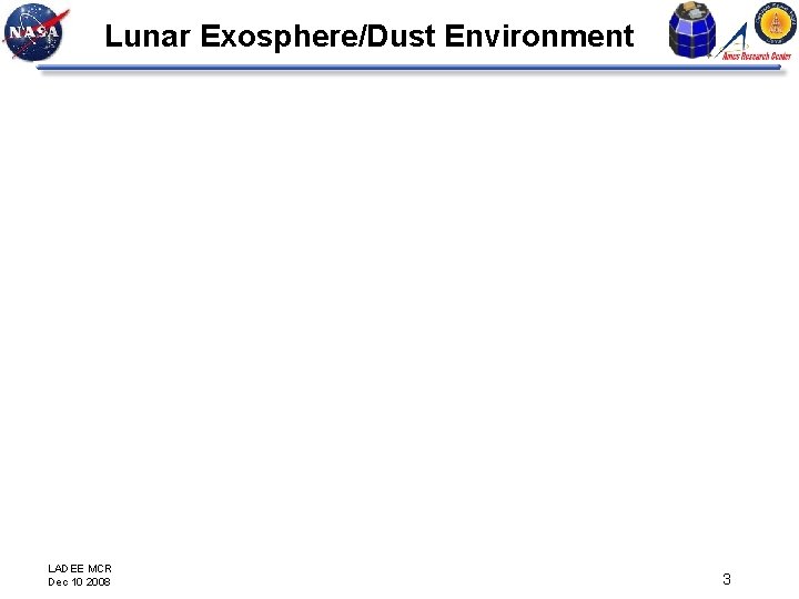 Lunar Exosphere/Dust Environment LADEE MCR Dec 10 2008 3 