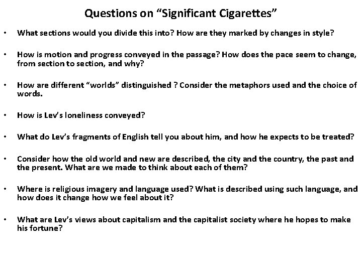 Questions on “Significant Cigarettes” • What sections would you divide this into? How are Questions on “Significant Cigarettes” • What sections would you divide this into? How are