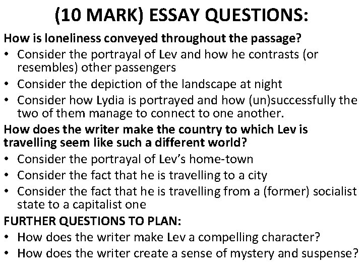 (10 MARK) ESSAY QUESTIONS: How is loneliness conveyed throughout the passage? • Consider the (10 MARK) ESSAY QUESTIONS: How is loneliness conveyed throughout the passage? • Consider the