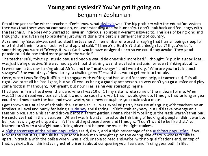 Young and dyslexic? You’ve got it going on Benjamin Zephaniah I’m of the generation