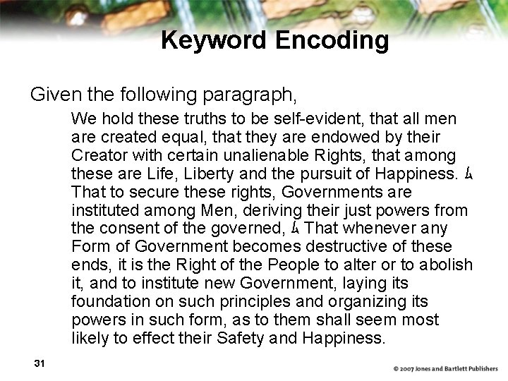 Keyword Encoding Given the following paragraph, We hold these truths to be self-evident, that