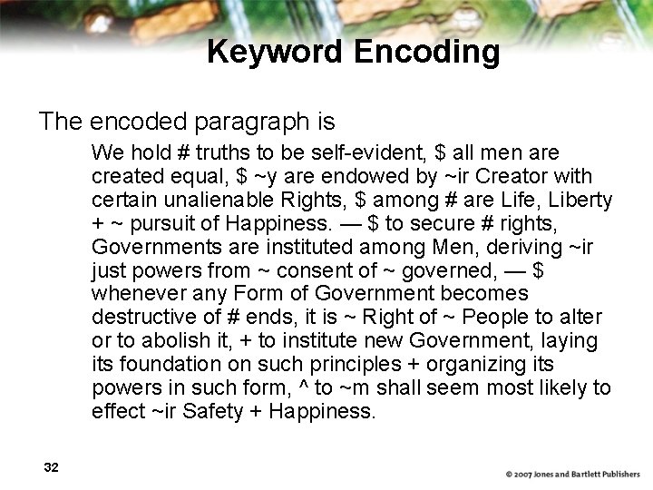 Keyword Encoding The encoded paragraph is We hold # truths to be self-evident, $