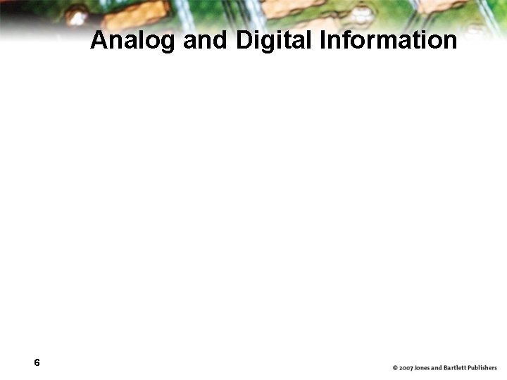 Analog and Digital Information 6 
