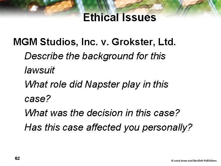Ethical Issues MGM Studios, Inc. v. Grokster, Ltd. Describe the background for this lawsuit