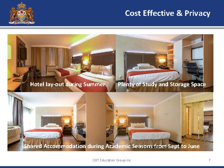 Cost Effective & Privacy Hotel lay-out during Summer Plenty of Study and Storage Space