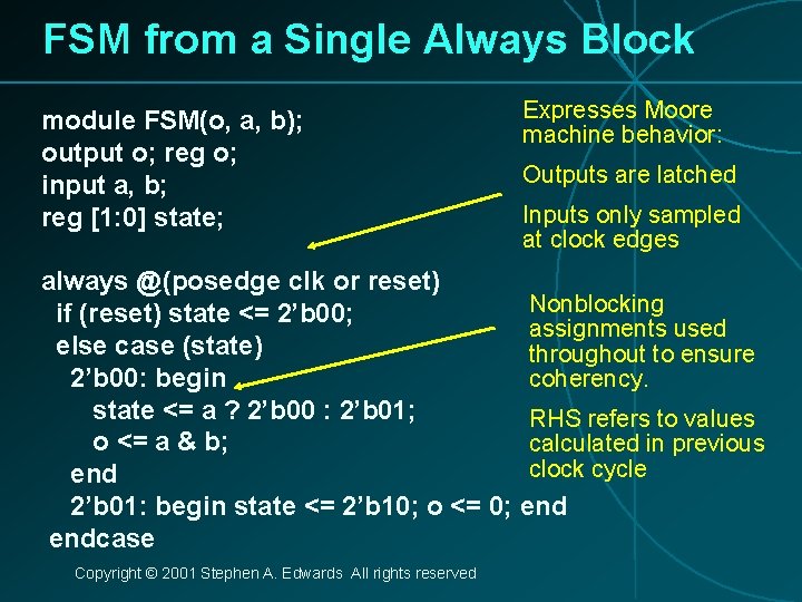 FSM from a Single Always Block module FSM(o, a, b); output o; reg o;