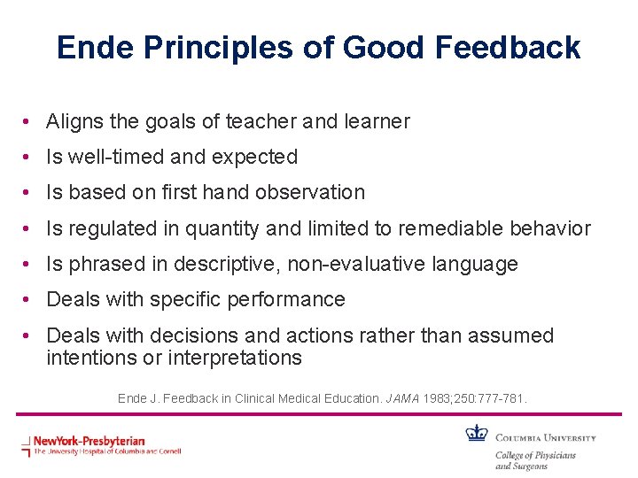 Ende Principles of Good Feedback • Aligns the goals of teacher and learner •