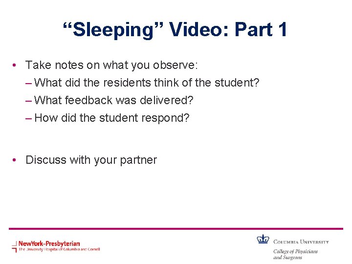 “Sleeping” Video: Part 1 • Take notes on what you observe: – What did