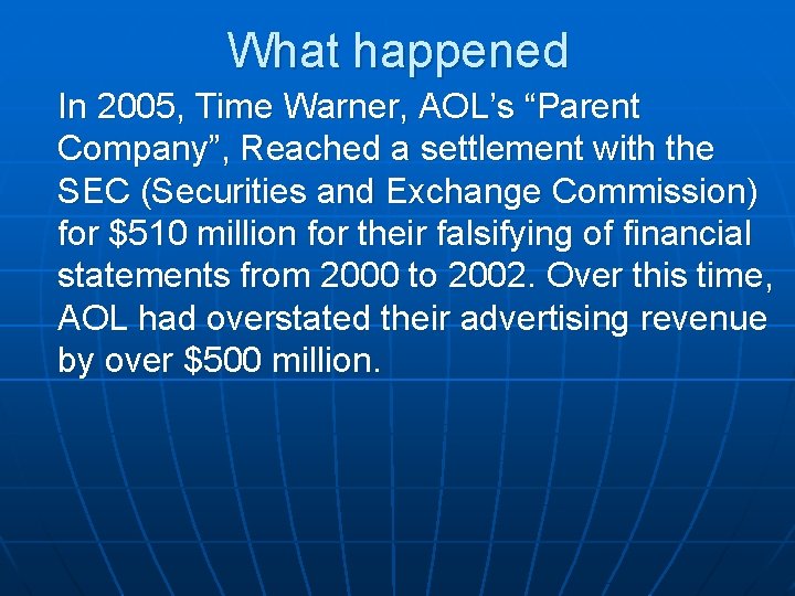 What happened In 2005, Time Warner, AOL’s “Parent Company”, Reached a settlement with the