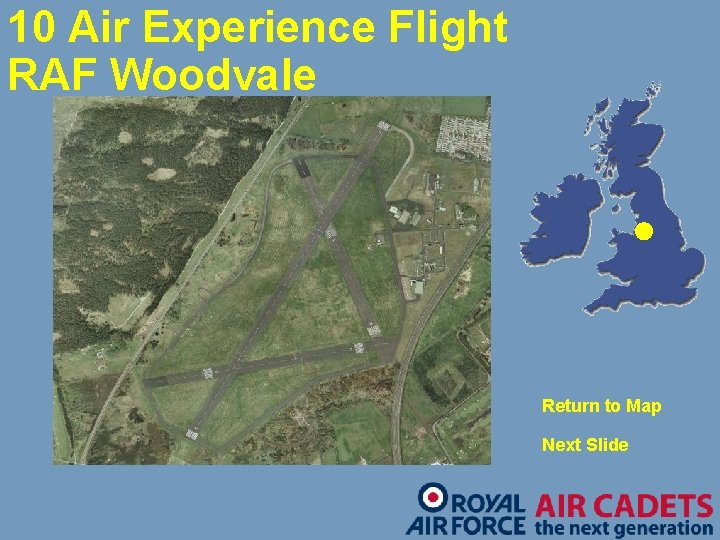 10 Air Experience Flight RAF Woodvale Return to Map Next Slide 