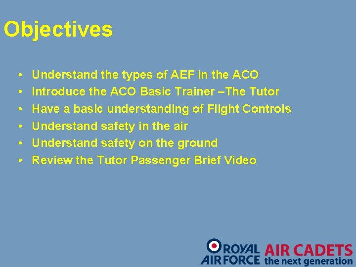 Objectives • • • Understand the types of AEF in the ACO Introduce the