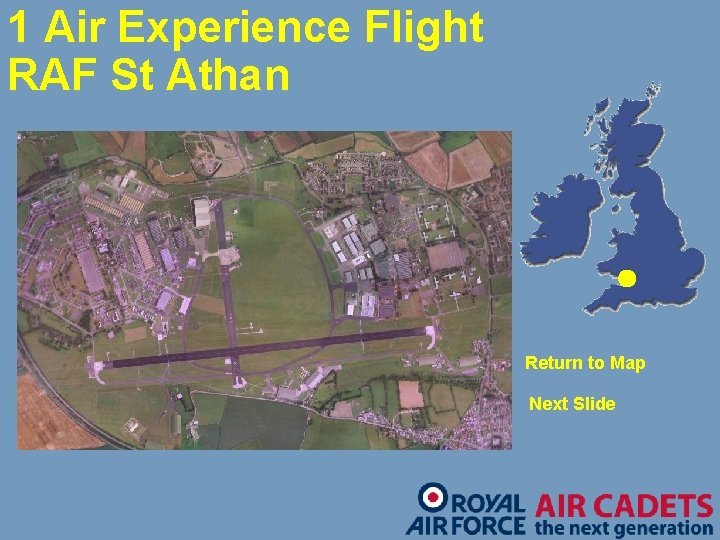 1 Air Experience Flight RAF St Athan Return to Map Next Slide 
