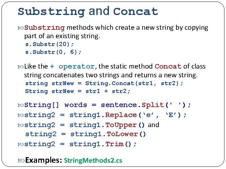 Substring and Concat Substring methods which create a new string by copying part of